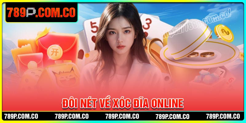 Đôi nét về xóc đĩa Online