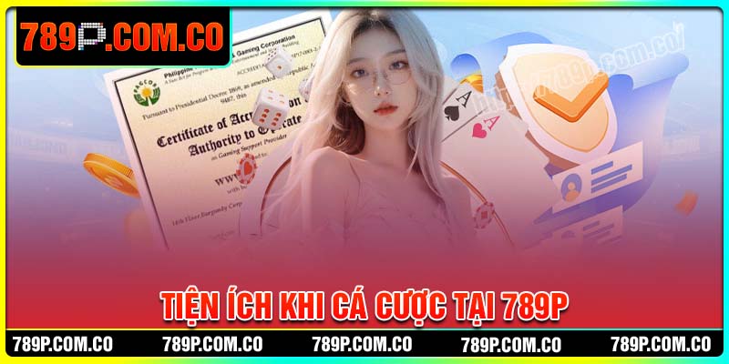 Tiện ích đưa 789P trở thành cổng game lý tưởng